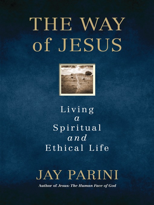 Title details for The Way of Jesus by Jay Parini - Wait list